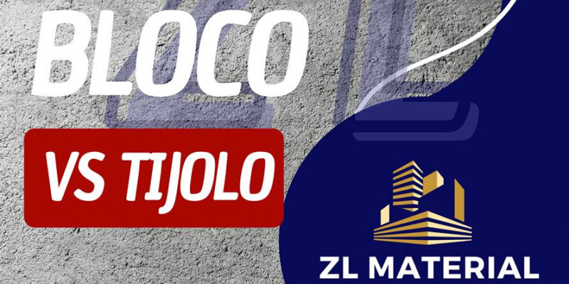 Bloco vs Tijolo - ZL Material e Blocos de Concreto